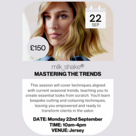 milk_shake® Mastering The Trends Class - Jersey 22nd Sept 2025 xxx